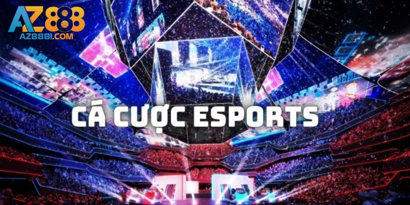 Một số trò chơi cá cược tại Esport AZ888
